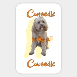 Canoodle with a Cavoodle. Sticker